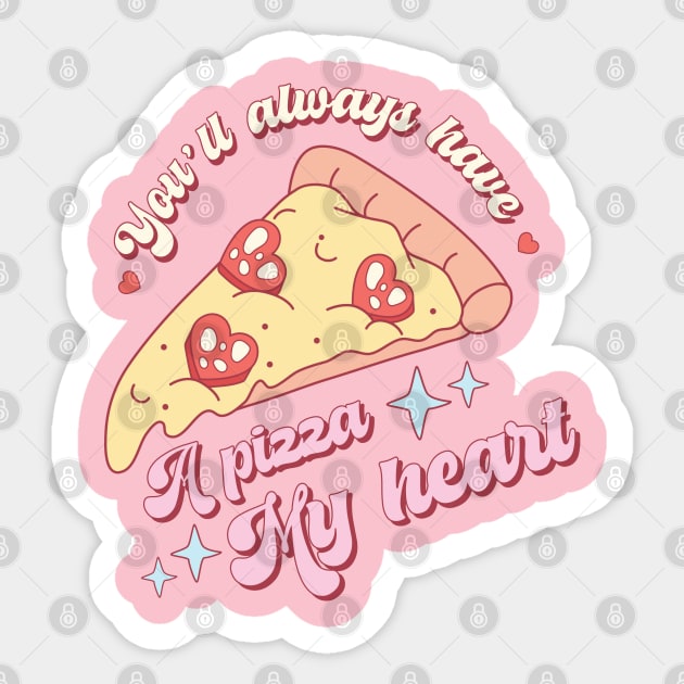 You'll Always Have A Pizza My Heart Sticker by Pop Cult Store